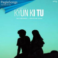 Kyun Ki Tu Mp3