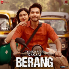 Berang (From Tumko Meri Kasam) Berang (From Tumko Meri Kasam)