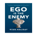 Ego is the Enenmy